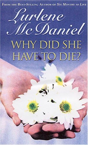 Why Did She Have to Die? (Lurlene McDaniel Books)