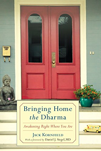 Bringing Home the Dharma: Awakening Right Where You Are - //medicalbooks.filipinodoctors.org