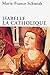 Isabelle la Catholique (French Edition) by 