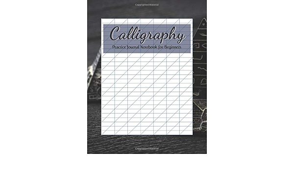 Calligraphy Practice Journal Notebook For Beginners Blank Book Hand Lettering Writing Paper 100 Pages 50 Sheets For Alphabet Activity Workbook Large 8 5 X 11 Vol 20 Publishing May Octo 9798606471232 Amazon Com Books amazon com