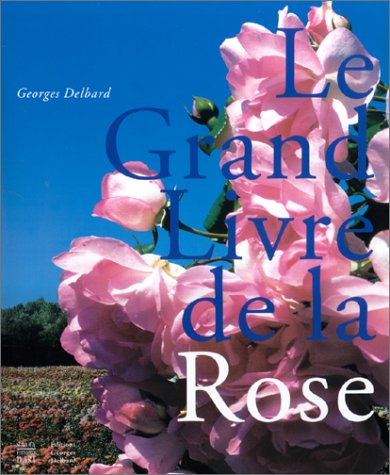 Le  grand livre de la rose
