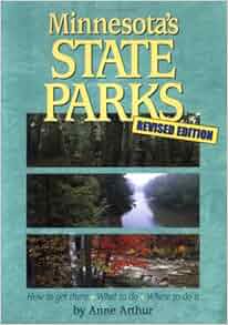 Minnesota's State Parks: Ann Arthur: 9781885061515: Amazon.com: Books