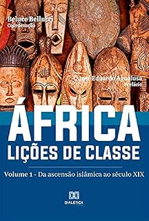 Livro África. Lições de Classe: Volume 1 – Da ascensão islâmica ao século XIX