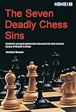 The Seven Deadly Chess Sins (Scotland's Youngest Grandmaster Discusses the Most Common Ca)
