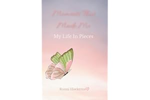 Moments That Made Me: My Life In Pieces