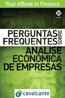 Livro Perguntas Frequentes Sobre Análise Econômica de Empresas (Your eBook in Finance Livro 5)