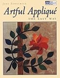 Artful Appliqué: The Easy Way (That Patchwork Place) by