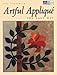 Artful Appliqué: The Easy Way (That Patchwork Place) by