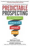 Predictable Prospecting: How to Radically Increase Your B2B Sales Pipeline