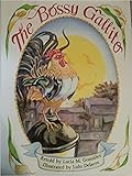 The Bossy Gallito / El Gallo De Bodas: A Traditional Cuban Folktale -- w/ Dust Jacket by 