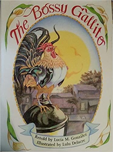 The Bossy Gallito / El Gallo De Bodas: A Traditional Cuban Folktale -- w/ Dust Jacket by Lucia M. Gonzalez (Hardcover)