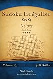 Sudoku Irrégulier 9x9 Deluxe - Diabolique - Volume 23 - 468 Grilles (French Edition) by Nick Snels