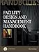 Facility Design and Management Handbook