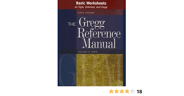 Basic Worksheets On Style Grammar And Usage To Accompany The Gregg Reference Manual Tenth Edition William A Sabin 9780072936544 Amazon Com Books