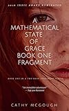 A Mathematical State of Grace: Book One: Fragment