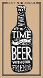 Craft Beer Journal: A Beer Tasting Journal, Logbook & Festival Diary & Notebook