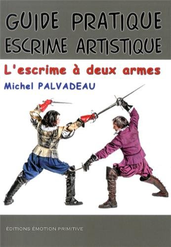 Guide pratique d'escrime artistique