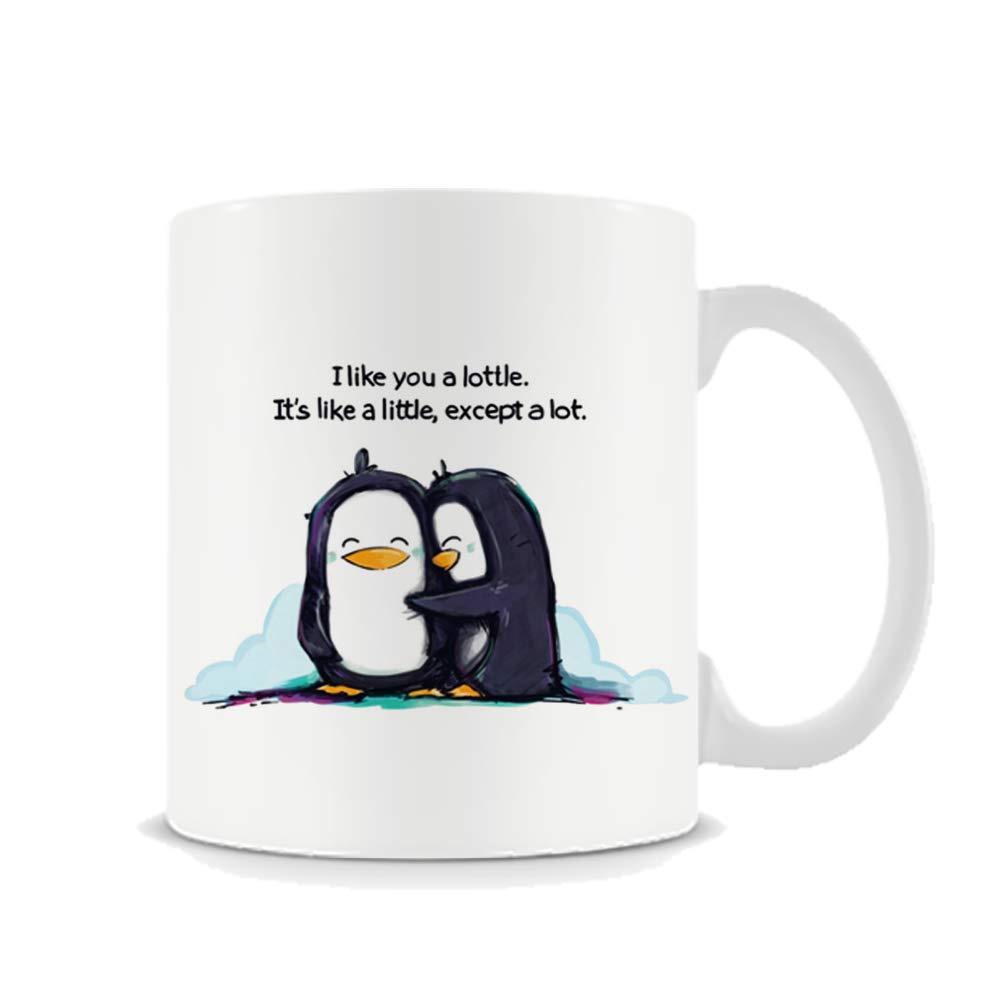 I Like You a Lottle, It’s Like a Little, Except a Lot Penguin Inspired 11oz / 15oz Ceramic Mug. (11 Oz White Ceramic Mug)