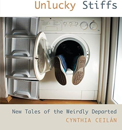 Unlucky Stiffs: New Tales Of The Weirdly Departed