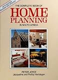 Front cover for the book The complete book of home planning in South Africa by Peter Joyce