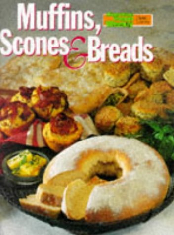 Muffins Scones And Breads (Australian Women's Weekly)