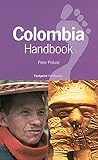 Footprint Colombia Handbook: The Travel Guide by 