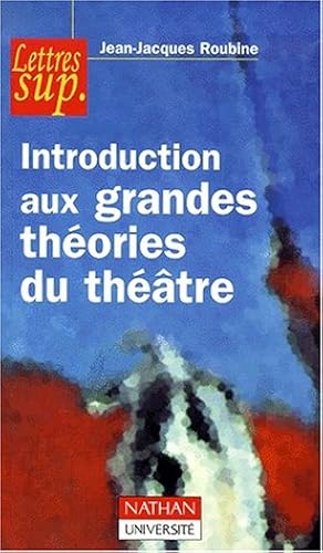 Download Introduction aux grandes théories du théâtre PDF