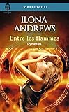 Dynasties (Tome 1) - Entre les flammes (French Edition)