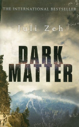 Dark Matter by Juli Zeh (2010-03-04)