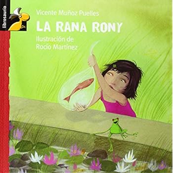 La Rana Rony (Librosaurio + 3 Años) La Rana Rony (Librosaurio + 3 Años)