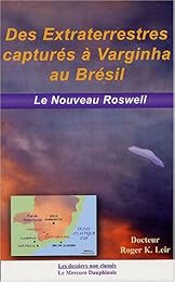 Des  extraterrestres capturés à Varginha au Brésil, le nouveau Roswell
