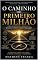 Livro O Caminho do Primeiro Milhão: Como a Neurociência, a Psicologia e a Educação Financeira Transformam a Forma de Pensar, Decidir e Construir Patrimônio
