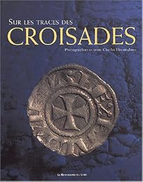 Sur les traces des Croisades