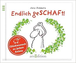 Endlich geschaft!, by Jens Dobbers Endlich geschaft!, by Jens Dobbers