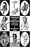 Powers of the Orishas: Santeria and the Worship of Saints by 