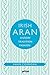 Irish Aran: History, Tradition, Fashion by Vawn Corrigan