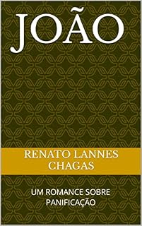 Livro JOÃO : UM ROMANCE SOBRE PANIFICAÇÃO