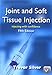 Joint and Soft Tissue Injection: Injecting With Confidence