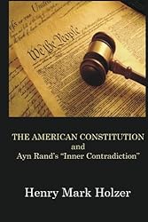 The American Constitution and Ayn Rand's 