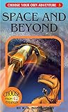 Space and Beyond (Choose Your Own Adventure #3)