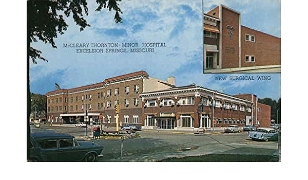 Mccleary Thornton Minor Hospital Excelsior Springs Missouri Mo Original Vintage Postcard At Amazon S Entertainment Collectibles Store