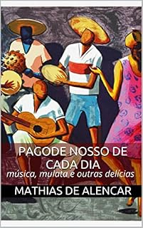 Livro Pagode nosso de cada dia: música, mulata e outras delícias
