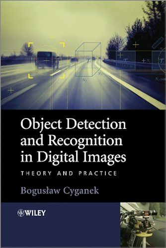 Download Object Detection and Recognition in Digital Images: Theory and Practice (English Edition) PDF