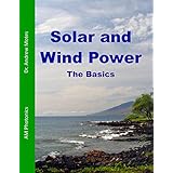 Solar and Wind Power: The Basics
