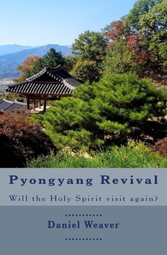 Pyongyang Revival: Will the Holy Spirit visit again?