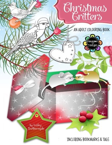 Christmas Critters - A Christmas Colouring Book for Adults (Volume 1)