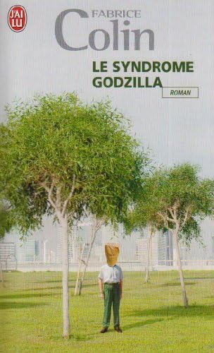 Le syndrome Godzilla (Littérature française (8578)) (French Edition) (French) Paperback – October 15, 2009