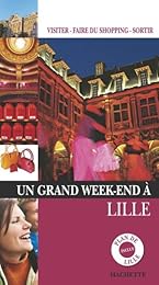 Un  grand week-end à Lille