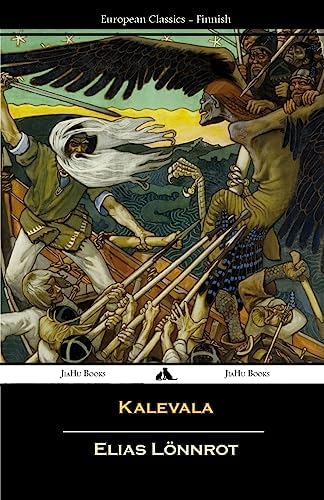 The Kalevala: Epic of the Finnish People (English and Finnish