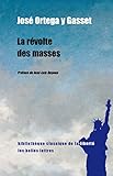 La Révolte des masses (Bibliothèque classique de la liberté t. 17) (French Edition) by 